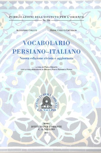 Vocabolario Persiano-Italiano - Alessandro Coletti, Hanne Coletti Grünbaum - Libro Ist. per l'Oriente C.A. Nallino 2021 | Libraccio.it