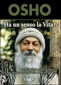 Ha un senso la vita? «Non ti darò un altro sogno... sto insistendo che tu ti devi svegliare. È davvero l'ora». DVD - Osho - Libro Uno Editori 2009 | Libraccio.it
