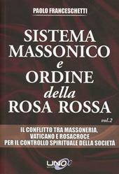 Sistema massonico e ordine della Rosa Rossa. Vol. 2