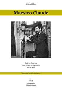 Image of Maestro Claude. Claude Debussy centenario della morte 1918-2018. ...
