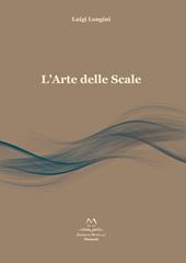 L' arte delle scale. Scale per principianti, intermedi e professionisti