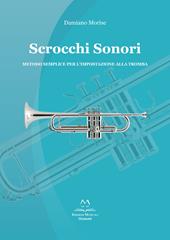 Scrocchi sonori. Metodo semplice per l’impostazione alla tromba