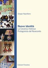 Nuove identità. La ceramica vietrese protagonista del novecento