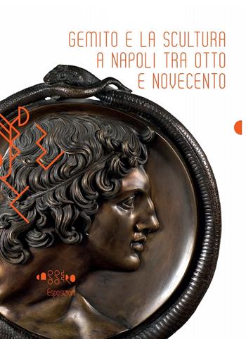 Gemito e la scultura a Napoli tra Otto e Novecento. Ediz. illustrata - Diego Esposito, Alfonso Panzetta - Libro Fioranna 2012 | Libraccio.it