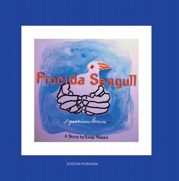 Procida Seagull-Il gabbiano Procida - Luigi Nappa - Libro Fioranna 2014, Le perle. La perla bianca | Libraccio.it