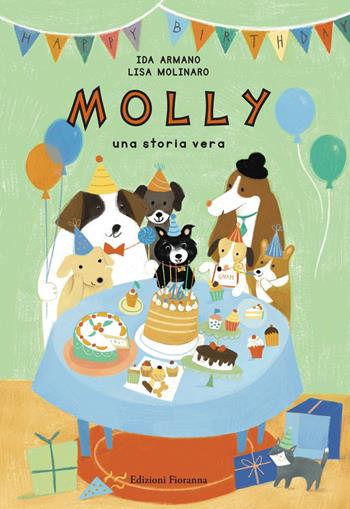 Molly. Una storia vera - Ida Armano - Libro Fioranna 2023, Sogni di carta | Libraccio.it
