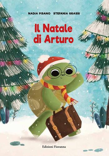 Il Natale di Arturo - Nadia Pisano - Libro Fioranna 2024, Sogni di carta | Libraccio.it