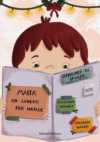 Maita. Un lavoro per Natale. Ediz. a colori - Alessandro Grazioli - Libro Fioranna 2025, Sogni di carta | Libraccio.it