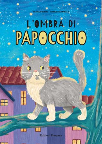 L'ombra di Papocchio. Ediz. a colori - Gloria Donnini - Libro Fioranna 2026, Sogni di carta | Libraccio.it