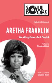 Aretha Franklin. La regina del soul