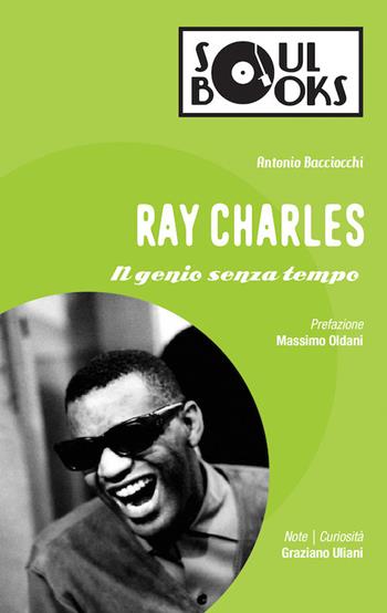 Ray Charles. Il genio senza tempo - Antonio Bacciocchi - Libro Vololibero 2017, Soul books | Libraccio.it