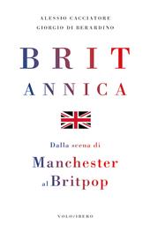 Britannica. Dalla scena di Manchester al britpop