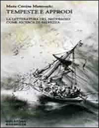 Tempeste e approdi. La letteratura del naufragio come ricerca di salvezza - M. Cristina Mannocchi - Libro Ensemble 2012, Essays | Libraccio.it