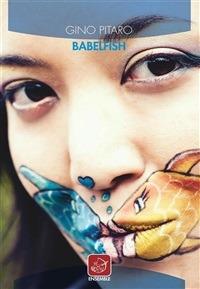 Babelfish - Gino Pitaro - Libro Ensemble 2013, Échos | Libraccio.it