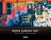 Roma Subway Art. Ediz. illustrata