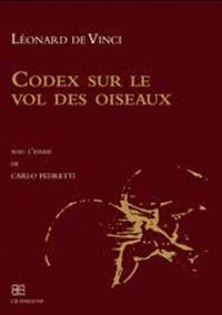 Codex sur le vol des oiseaux - Leonardo da Vinci - Libro CB Edizioni 2021 | Libraccio.it