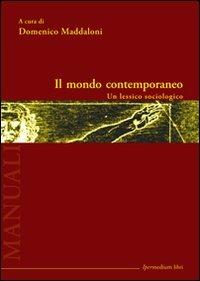 Il mondo contemporaneo. Un lessico sociologico  - Libro Ipermedium Libri 2014 | Libraccio.it