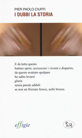 I dubbi la storia - P. Paolo Ciuffi - Libro Effigie 2015, Le ginestre | Libraccio.it