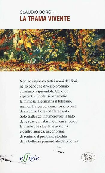 La trama vivente - Claudio Borghi - Libro Effigie 2016, Le ginestre | Libraccio.it