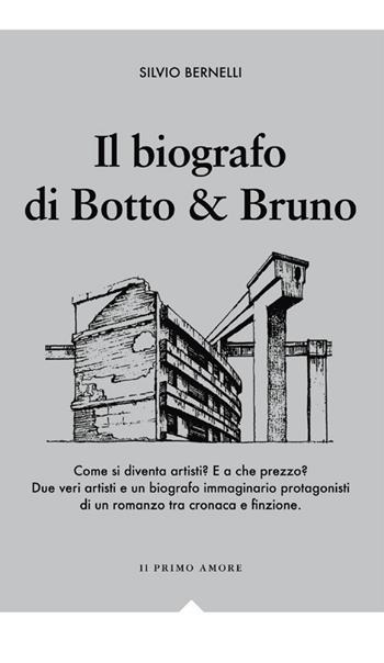 Il biografo di Botto & Bruno - Silvio Bernelli - Libro Effigie 2018, I fiammiferi | Libraccio.it