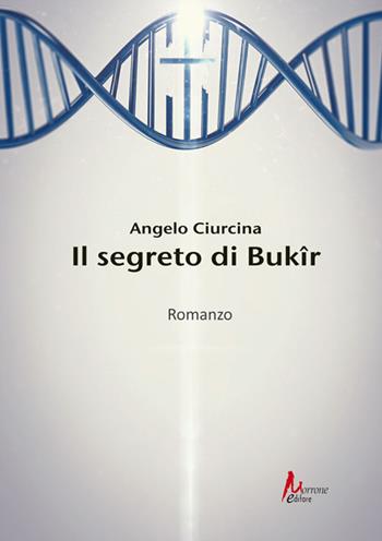 Il segreto di Bukir - Angelo Ciurcina - Libro Morrone Editore 2015 | Libraccio.it
