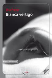 Bianca vertigo. Con CD Audio