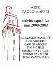 Arte Paolo Maffei. Attività espositiva anni 2008-2009