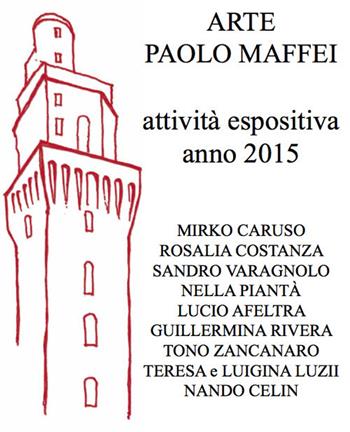 Arte Paolo Maffei. Attività espositiva anno 2015 - Manlio Gaddi - Libro Prinp Editoria d'Arte 2.0 2015 | Libraccio.it