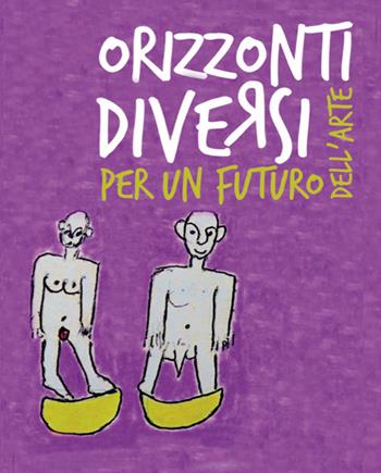 Orizzonti diversi. Per un futuro dell'arte - Ivana Mulatero, Francesco Poli - Libro Prinp Editoria d'Arte 2.0 2016 | Libraccio.it