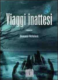 Viaggi inattesi - Giovanni Nebuloni - Libro Amande 2013 | Libraccio.it