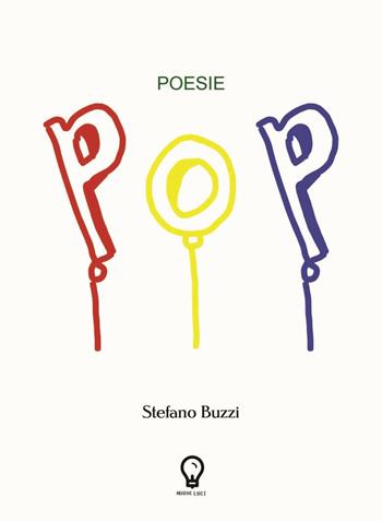 Poesie pop - Stefano Buzzi - Libro Amande 2016, Nuove luci | Libraccio.it