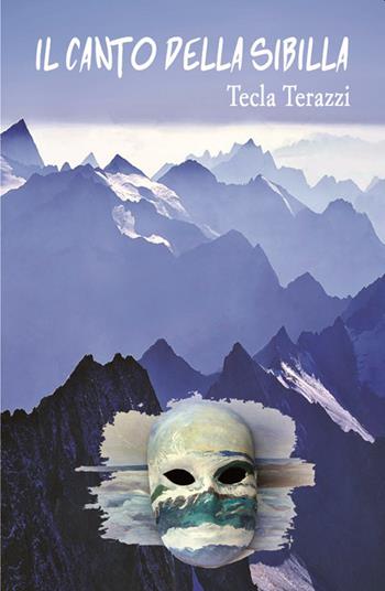 Il canto della Sibilla - Tecla Terazzi - Libro Amande 2021 | Libraccio.it