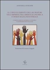 Il coinvolgimento dei lavoratori nell'impresa tra libertà economica e democrazia industriale. L'ordinamento giuridico europeo e le prospettive italiane