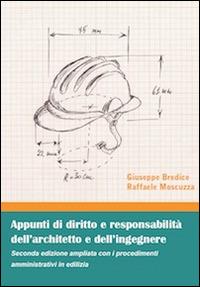 Appunti di diritto e responsabilità dell'architetto e dell'ingegnere - Giuseppe Bredice, Raffaele Moscuzza - Libro Universitas Studiorum 2014, Strumenti | Libraccio.it