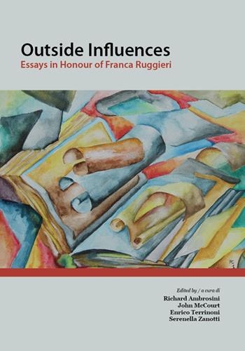 Outside influences. Essays in Honour of Franca Ruggieri. Ediz. italiana e inglese  - Libro Universitas Studiorum 2014 | Libraccio.it