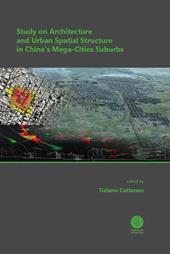 Study on architecture and urban spatial structure in China's mega-cities suburbs