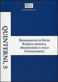 Dipartimento di Studi storico-artistici, archeologici e sulla coeservazione. Giornata della ricerca 2011  - Libro Libro Co. Italia 2012, Quinterni | Libraccio.it