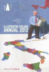 Illustratori italiani. Annual 2012. Ediz. italiana e inglese