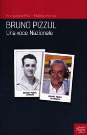 Bruno Pizzul. Una voce nazionale