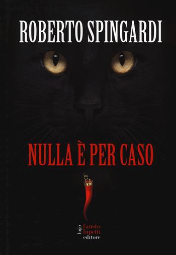 Nulla è per caso - Roberto Spingardi - Libro Fausto Lupetti Editore 2014 | Libraccio.it