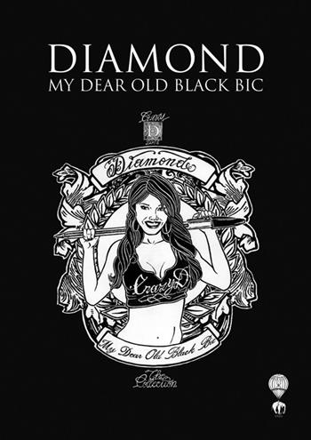 Diamond. My dear old black bic - Diamond - Libro Venexia 2013, Varsi | Libraccio.it