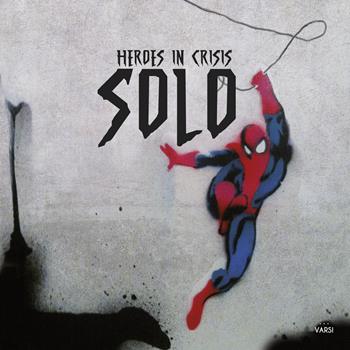 Heroes in crisis - Solo - Libro Venexia 2014, Varsi | Libraccio.it