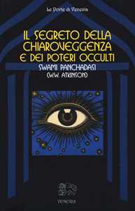 Image of Il segreto della chiaroveggenza e dei poteri occulti