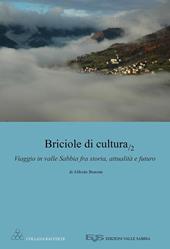 Briciole di cultura. Viaggio in Valle Sabbia fra storia, attualità e futuro. Vol. 2