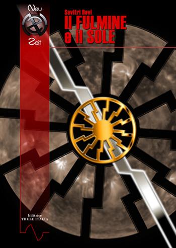 Il fulmine e il sole - Savitri Devi - Libro Thule Italia 2015 | Libraccio.it