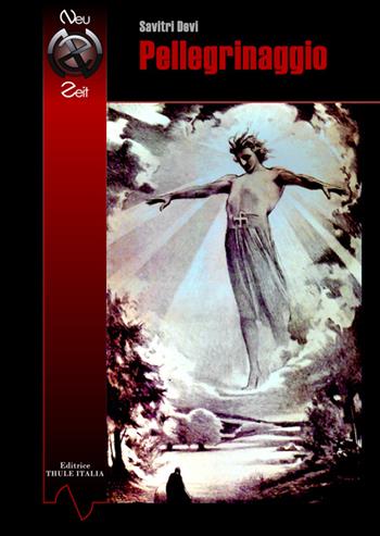 Pellegrinaggio - Savitri Devi - Libro Thule Italia 2016 | Libraccio.it