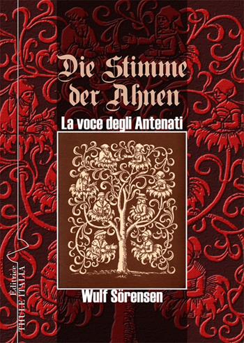 La voce degli antenati-Die Stimme der Ahnen. Ediz. bilingue - Wulf Sörensen - Libro Thule Italia 2016 | Libraccio.it