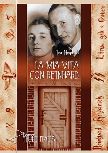 La mia vita con Reinhard - Lina Heydrich - Libro Thule Italia 2017 | Libraccio.it