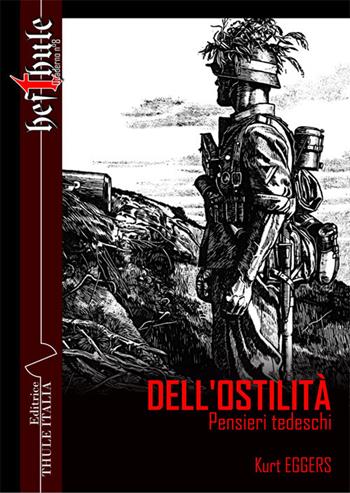 Dell'ostilità. Pensieri tedeschi - Kurt Eggers - Libro Thule Italia 2019 | Libraccio.it
