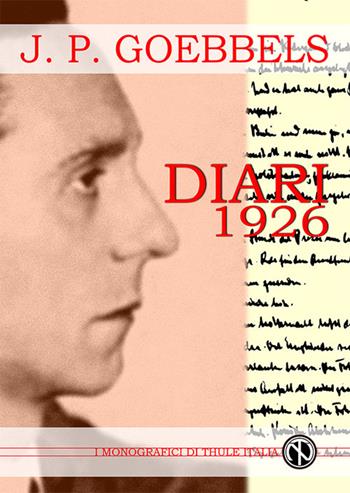 Diari 1926. Ediz. integrale - Joseph Goebbels - Libro Thule Italia 2021 | Libraccio.it